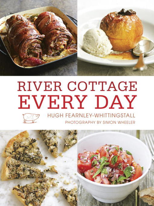 Title details for River Cottage Every Day by Hugh Fearnley-Whittingstall - Available